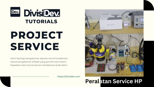 Peralatan-Peralatan Yang Diperlukan Untuk Service HP